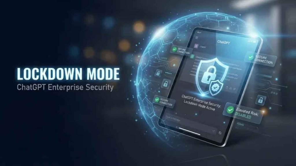 OpenAI verschärft ChatGPT-Sicherheit: Was der Lockdown Mode verändert